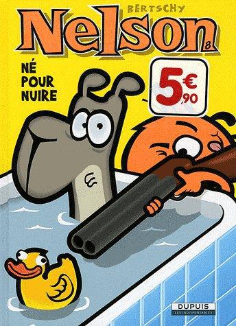 Nelson Tome 8 : né pour nuire