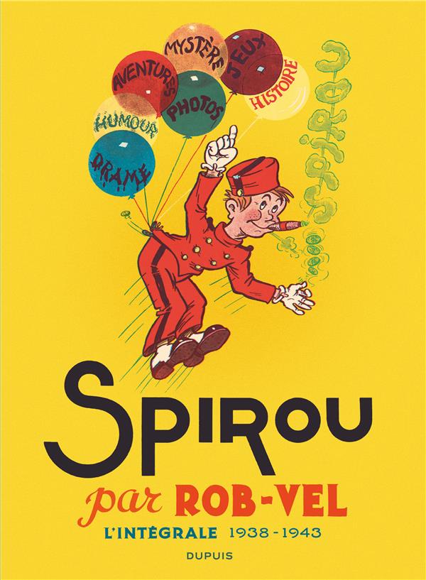 Spirou et Fantasio : Intégrale : Spirou par Rob-Vel ; 1938-1943