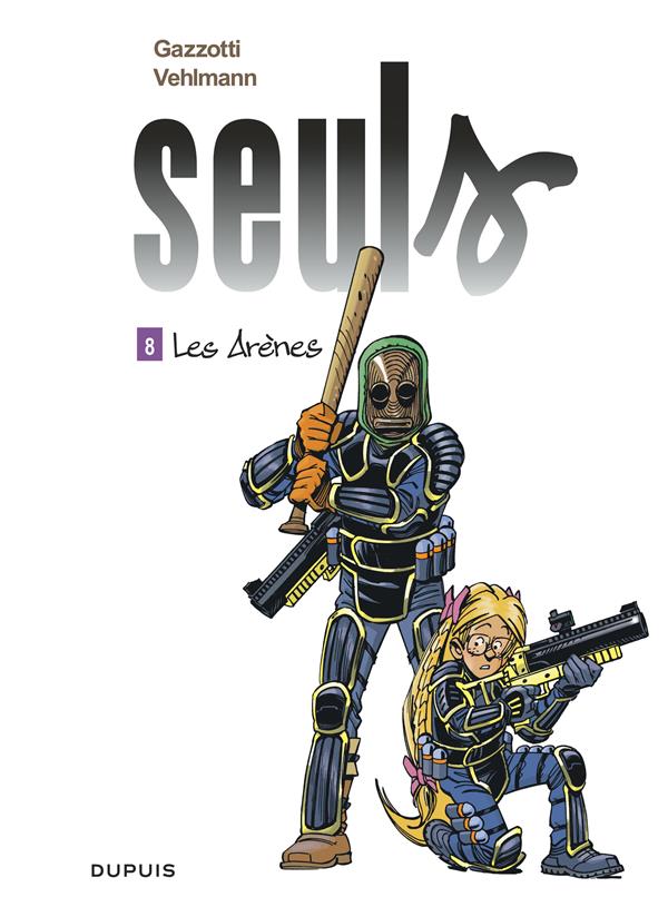 Seuls Tome 8 : les arènes