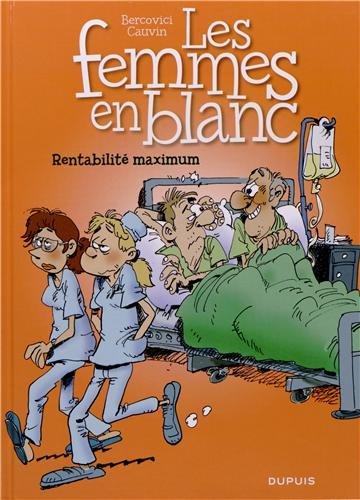 Les femmes en blanc Tome 31 : rentabilité maximum