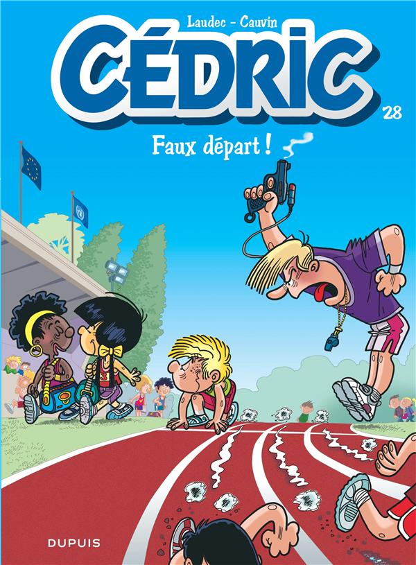 Cédric Tome 28 : faux départ !
