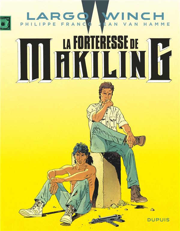 Largo Winch Tome 7 : la forteresse de Makiling