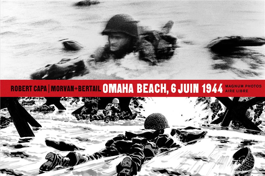 Magnum photos Tome 1 : Omaha Beach, 6 juin 1944