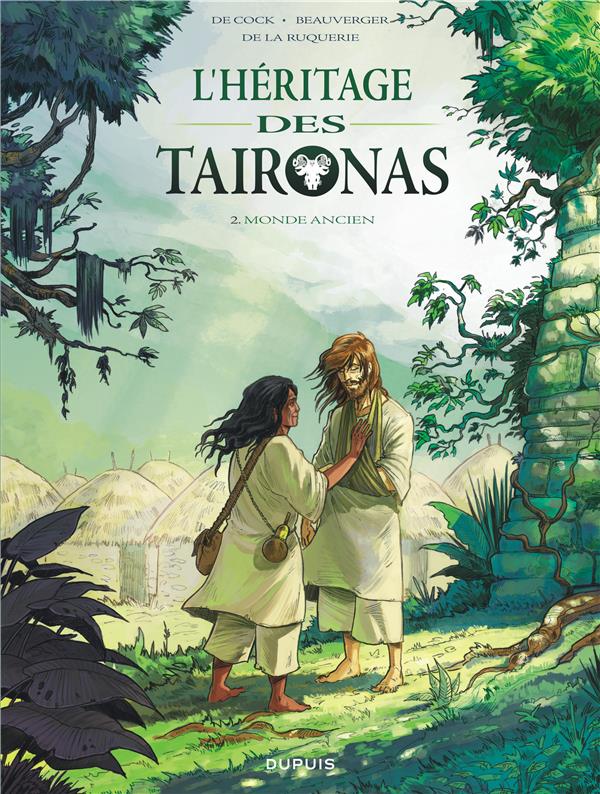 L'héritage des Taïronas Tome 2 ; monde ancien
