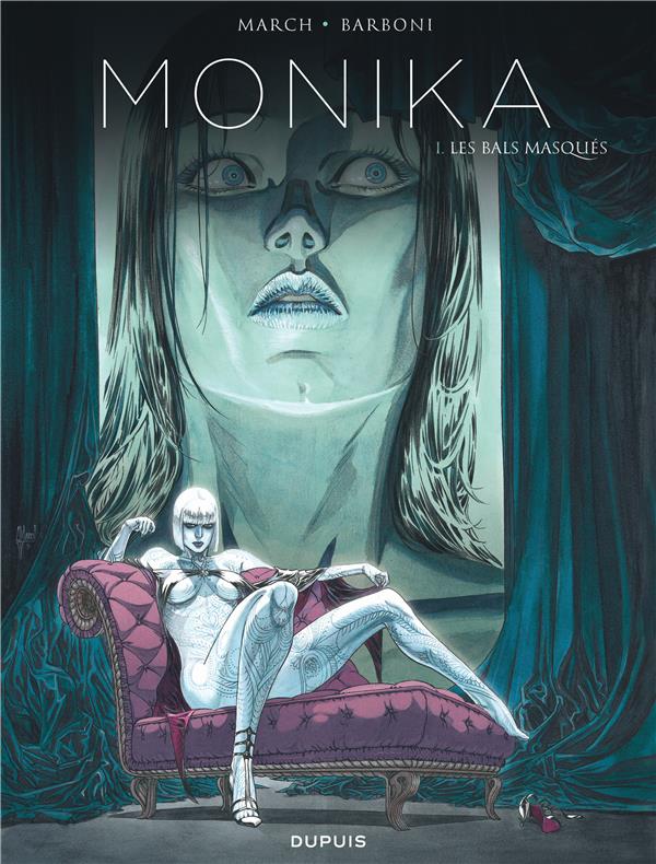 Monika Tome 1 ; les bals masqués