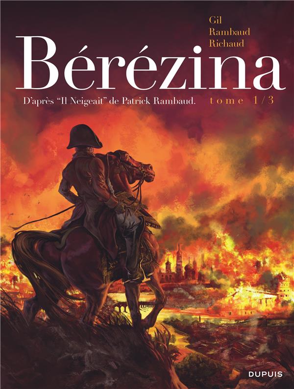 Bérézina Tome 1 : l'incendie