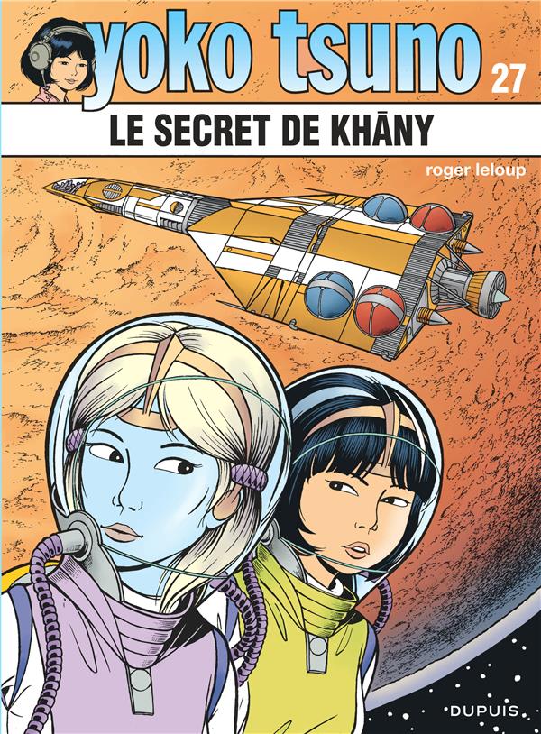 Yoko Tsuno Tome 27 : le secret de Khany