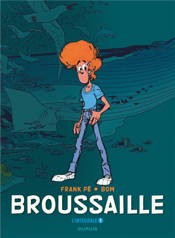 Broussaille : Intégrale vol.1 : Tomes 1 et 2 : 1978-1987