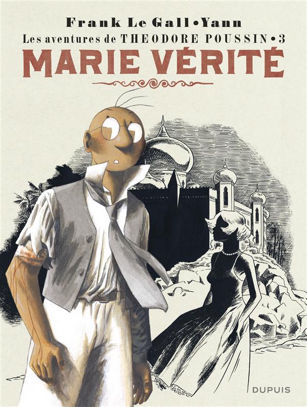 Théodore Poussin Tome 3 : Marie Vérité