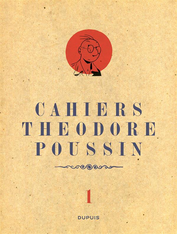 Théodore Poussin - cahiers Tome 1