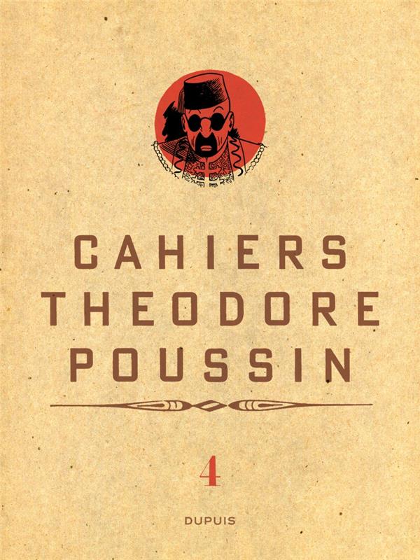 Théodore Poussin - cahiers Tome 4