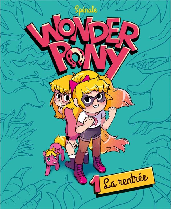 Wonder pony Tome 1 ; la rentrée - flash vidéo