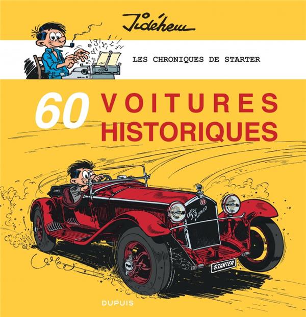 Les chroniques de Starter Tome 5 : 60 voitures historiques