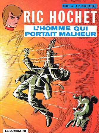 Ric Hochet Tome 20 : l'homme qui portait malheur