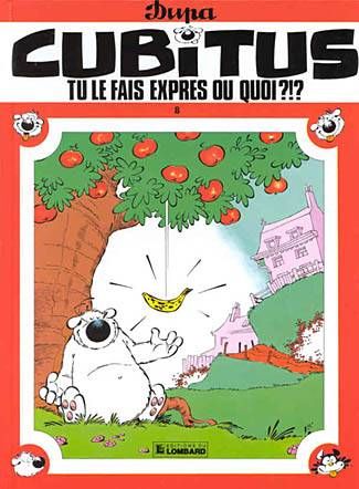 Cubitus Tome 8 : Cubitus, tu le fais exprès ou quoi ?!?