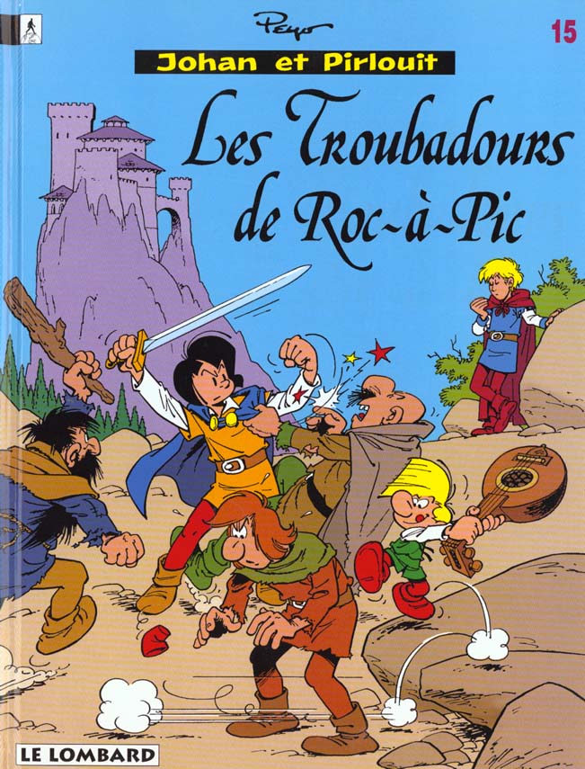 Johan et Pirlouit Tome 15 : les troubadours de Roc-à-Pic