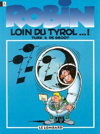 Robin Dubois Tome 4 : loin du Tyrol... !
