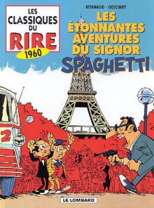 Les classiques du rire Tome 9 ; les étonnantes aventures du signor Spaghetti
