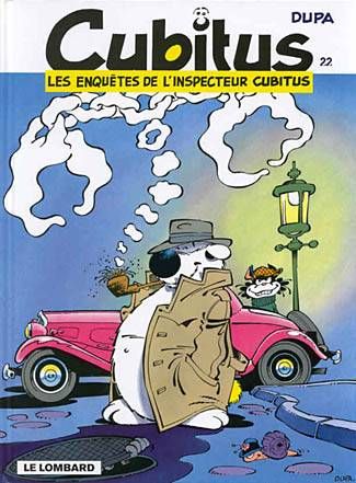 Cubitus Tome 22 : les enquêtes de l'inspecteur Cubitus