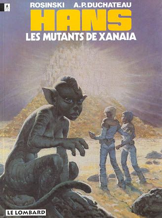 Hans Tome 3 ; les mutants de Xanaia