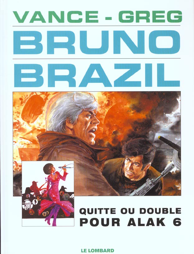 Bruno Brazil Tome 9 : quitte ou double pour Alak 6