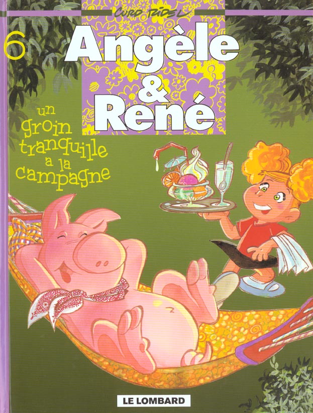 Angèle et René Tome 6 ; un groin tranquille à la campagne