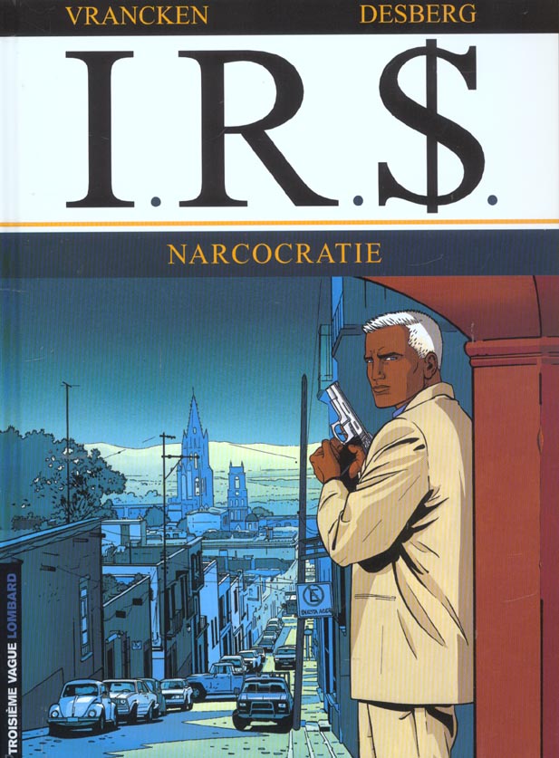 I.R.S. Tome 4 : narcocratie