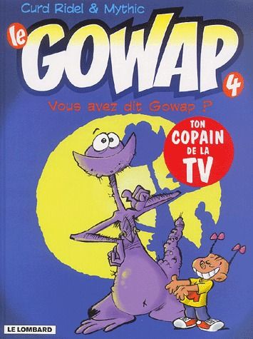 Le Gowap Tome 4 ; vous avez dit Gowap ?