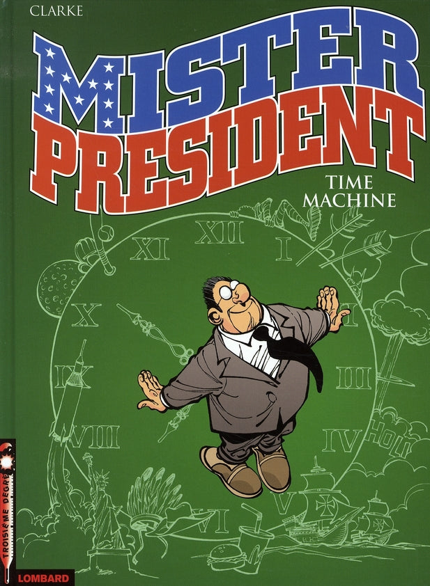 Mister president Tome 3 ; time machine - flash vidéo