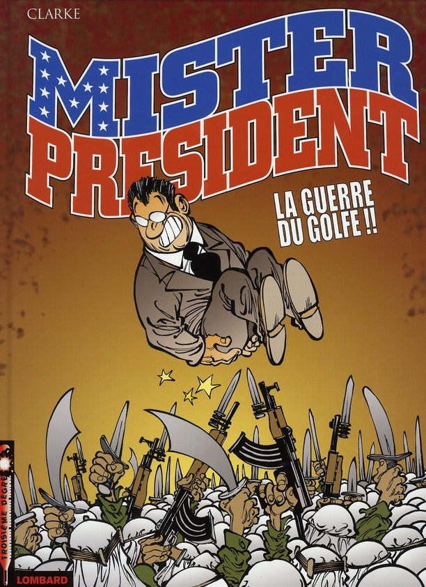 Mister president Tome 4 ; la guerre du golfe !! - flash vidéo