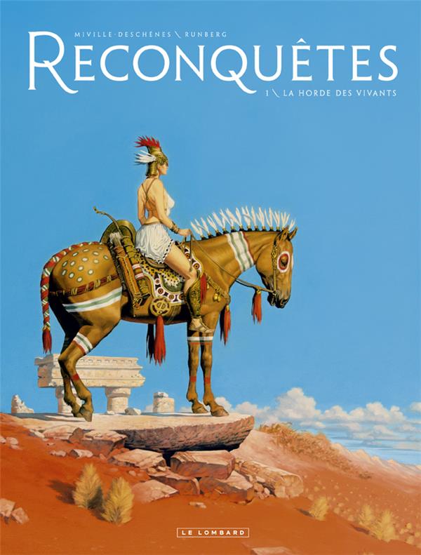 Reconquêtes Tome 1 : la horde des vivants