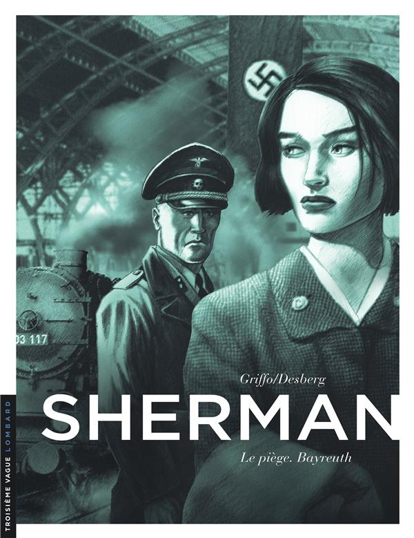 Sherman Tome 4 : le piège. Bayreuth