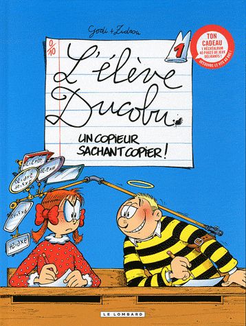 L'élève Ducobu Tome 1 : un copieur sachant copier !