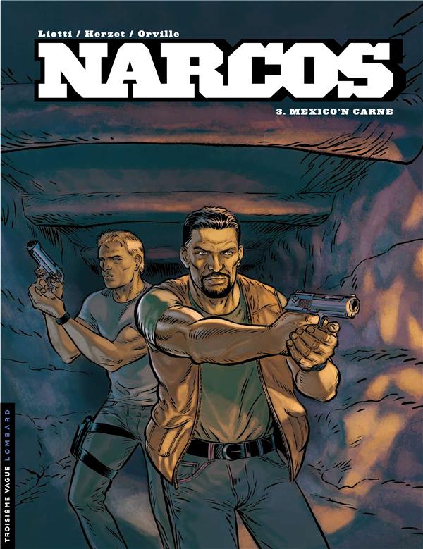 Narcos Tome 3 ; Mexico'n carne