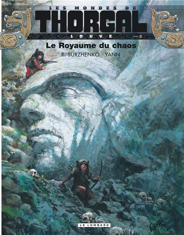 Les mondes de Thorgal - Louve Tome 3 : le royaume du chaos