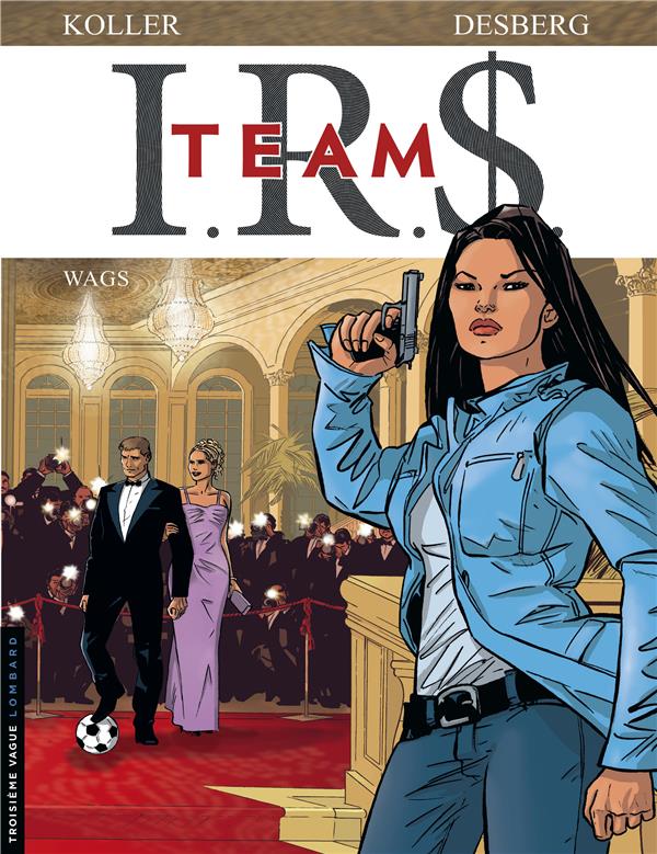 I.R.S. - team Tome 2 : wags
