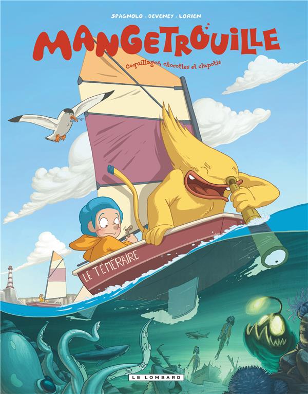 Mangetrouille Tome 3 ; coquillages, chocottes et clapotis