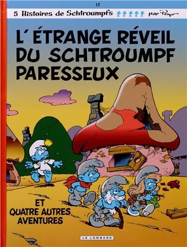 Les Schtroumpfs Tome 15 : l'étrange réveil du Schtroumpf paresseux