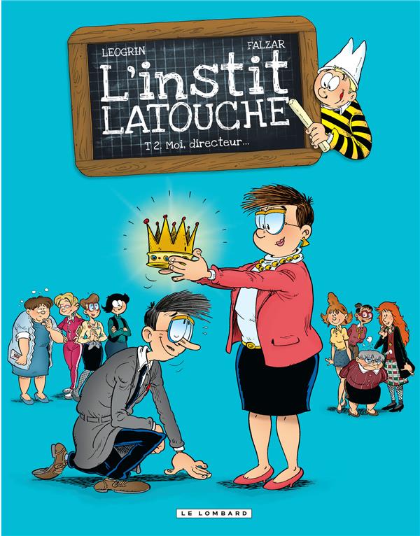L'instit Latouche Tome 2 ; moi, directeur...
