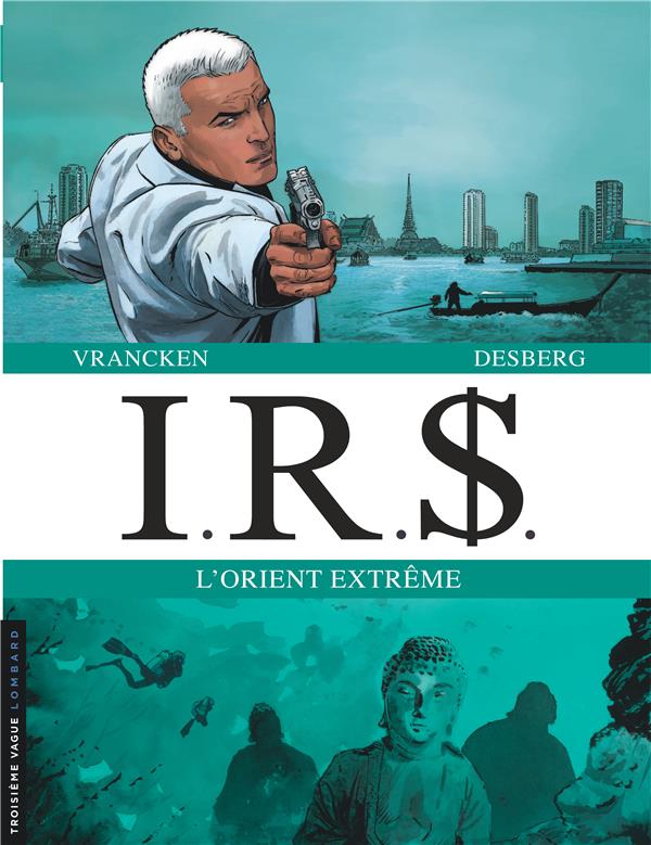 I.R.S. : coffret vol.7 : Tomes 13 et 14 : l'Orient extrême
