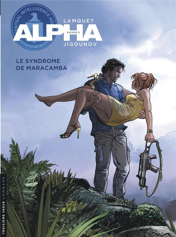 Alpha Tome 13 : le syndrome de Maracamba