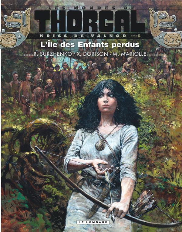 Les mondes de Thorgal - Kriss de Valnor Tome 6 : l'île des enfants perdus