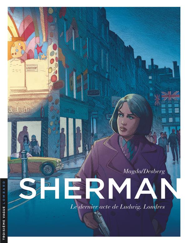 Sherman Tome 7 : le dernier acte de Ludwig. Londres