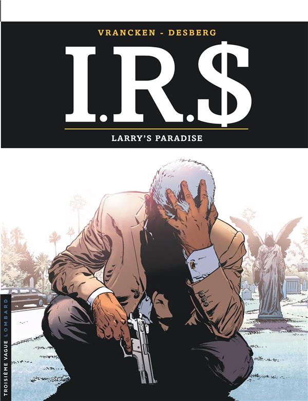 I.R.S. Tome 17 : Larry's paradise