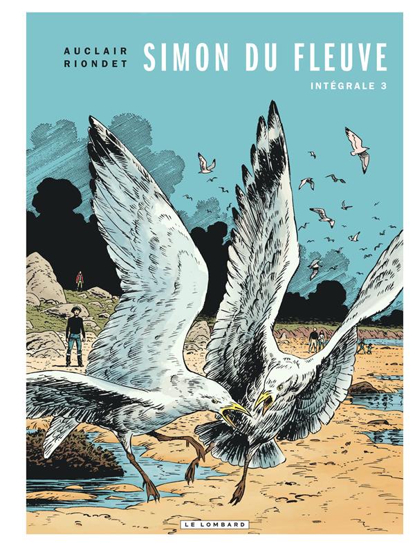 Simon du fleuve ; intégrale Tome 3
