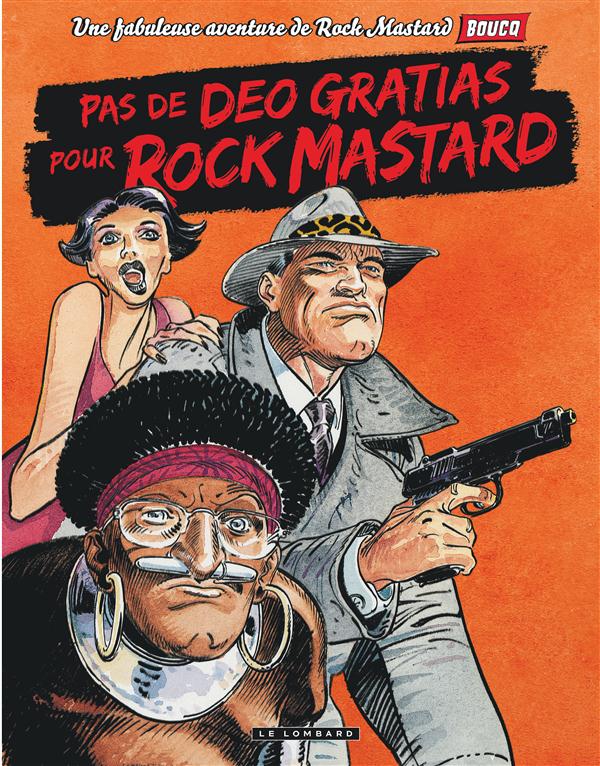 Rock Mastard Tome 2 ; pas de deo gratias pour Rock Mastard