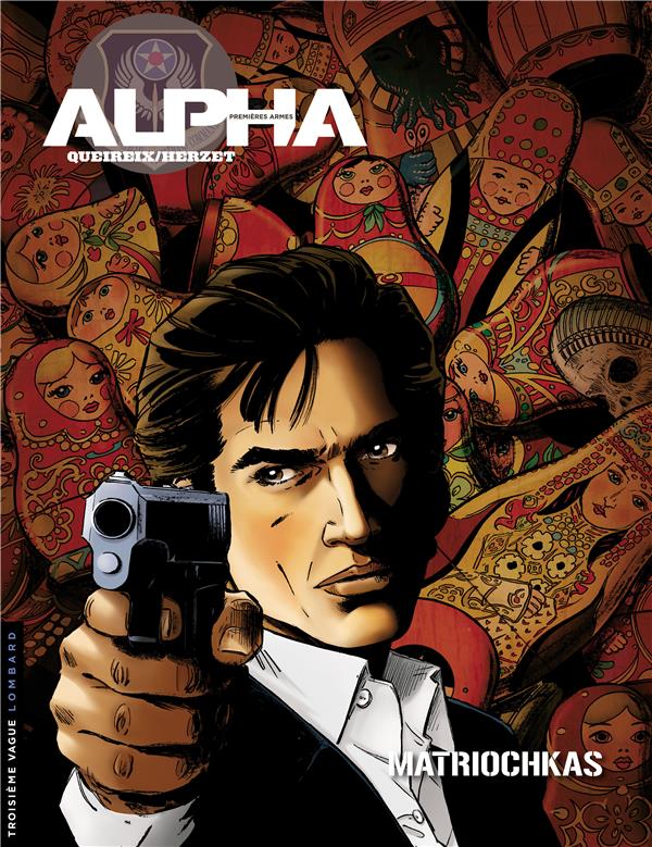 Alpha ; premières armes Tome 4 : matriochkas - flash vidéo