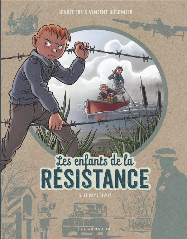 Les enfants de la Résistance Tome 5 : le pays divisé