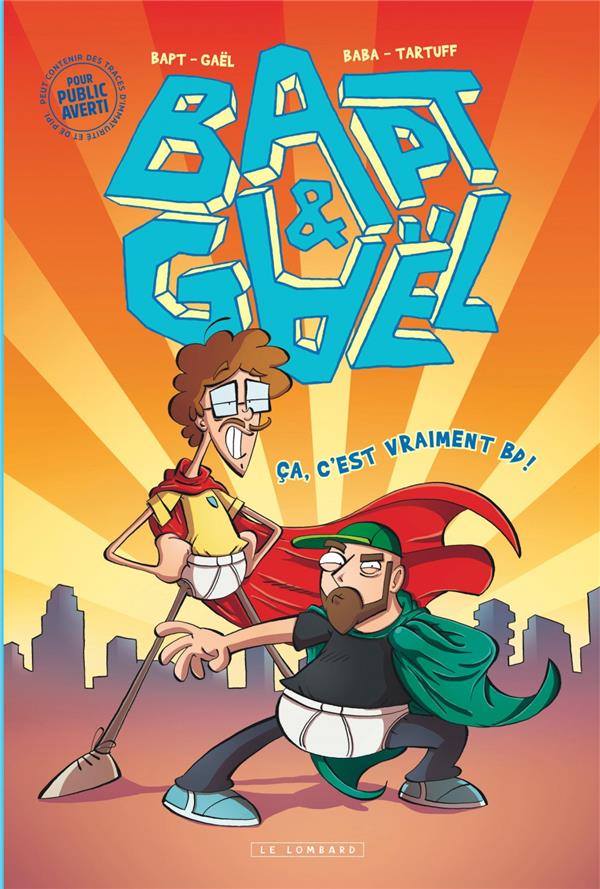 Bapt et Gaël ; ça, c'est vraiment BD !