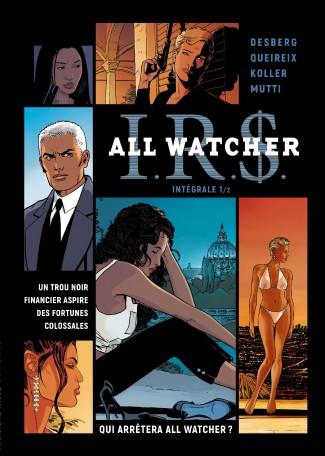 I.R.S. - all watcher : Intégrale vol.1 : Tomes 1 à 4